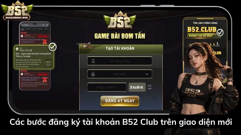 Các bước đăng ký tài khoản B52 Club trên giao diện mới